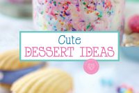 Dessert Recipes for Parties, Holidays, and Weeknights