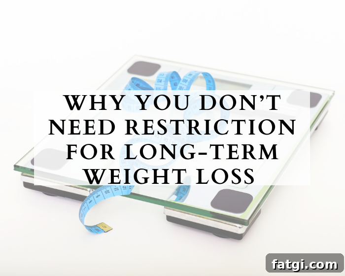 Long-Term Weight Loss Without Restrictive Diets 4 Long-Term Weight Loss